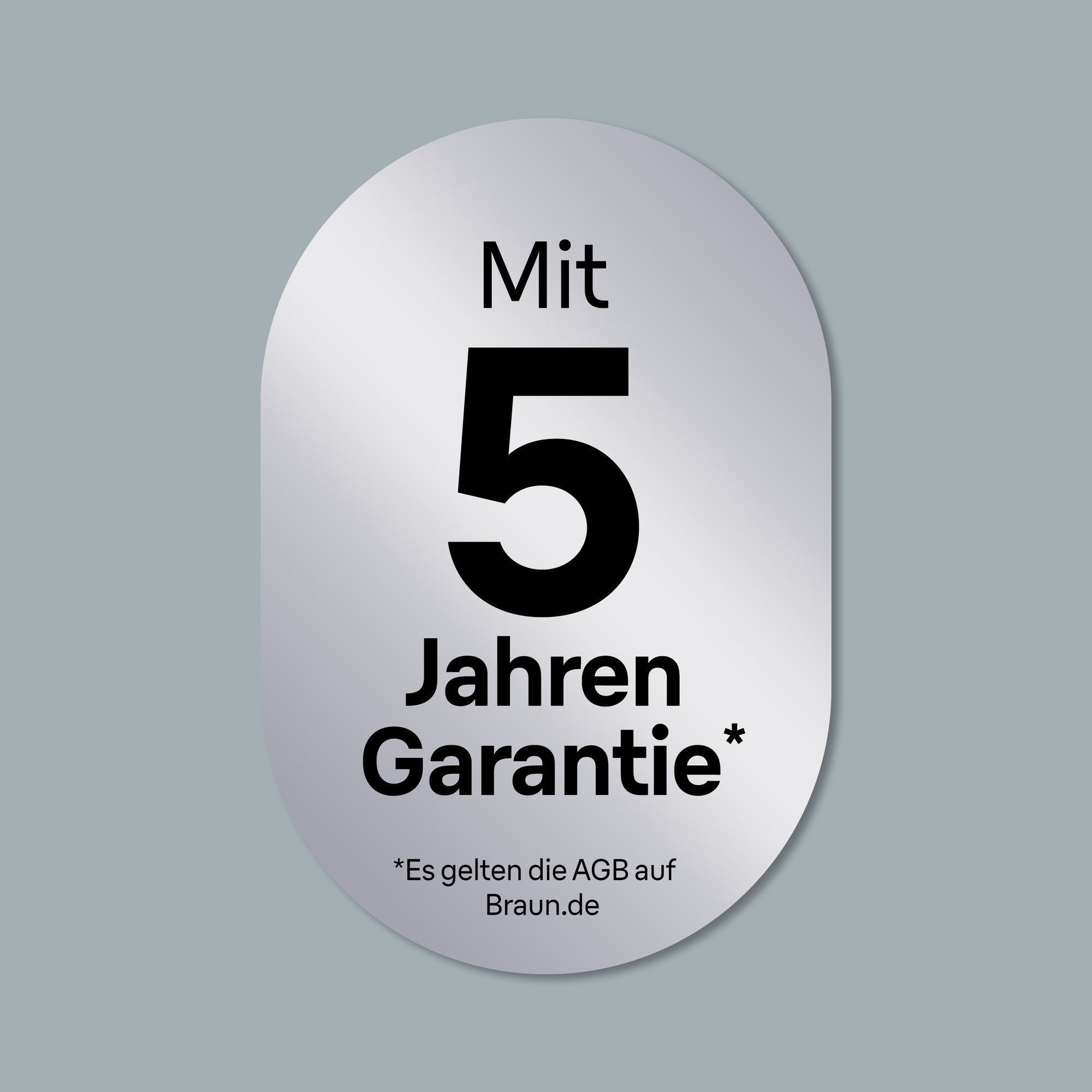Profitieren Sie von 5 Jahren Garantie auf Braun Produkte, wobei die AGB auf Braun.de gelten.