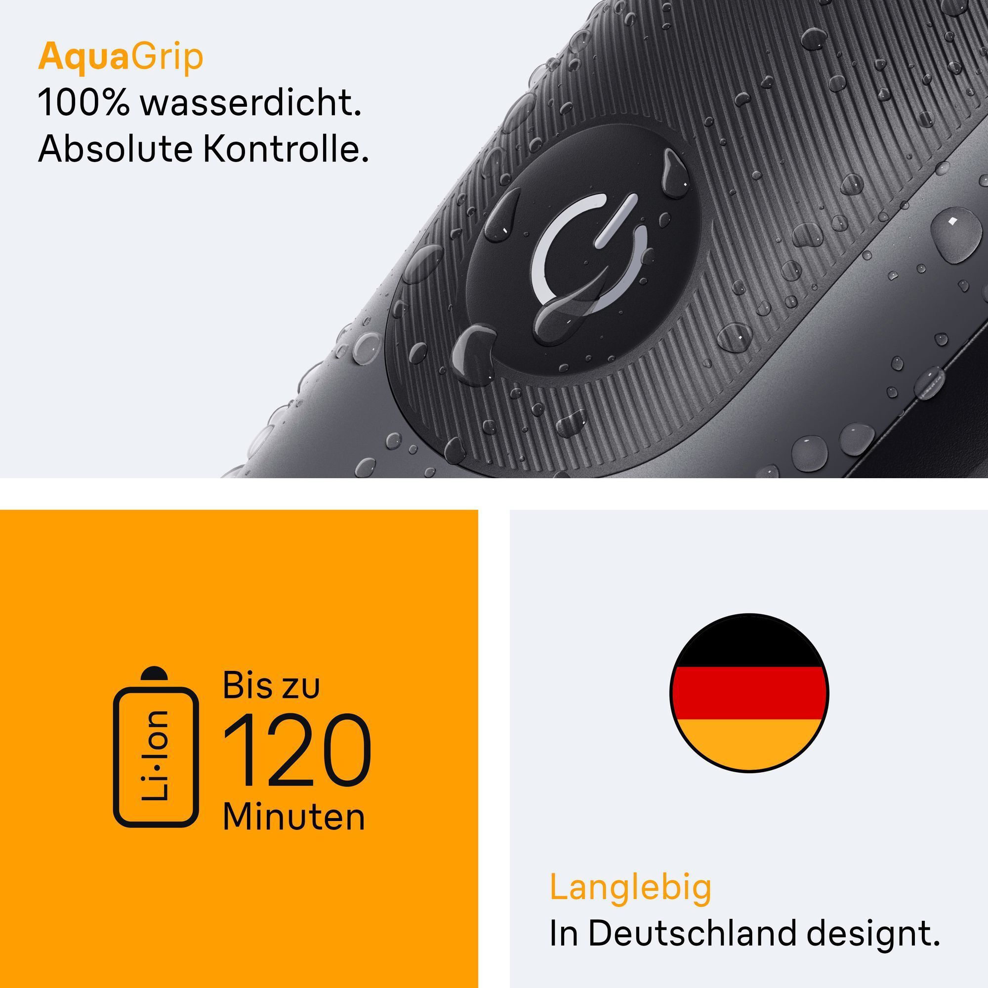 Braun Rasierer mit AquaGrip ist 100% wasserdicht für absolute Kontrolle, bietet bis zu 120 Minuten Akkulaufzeit und ist in Deutschland designt.