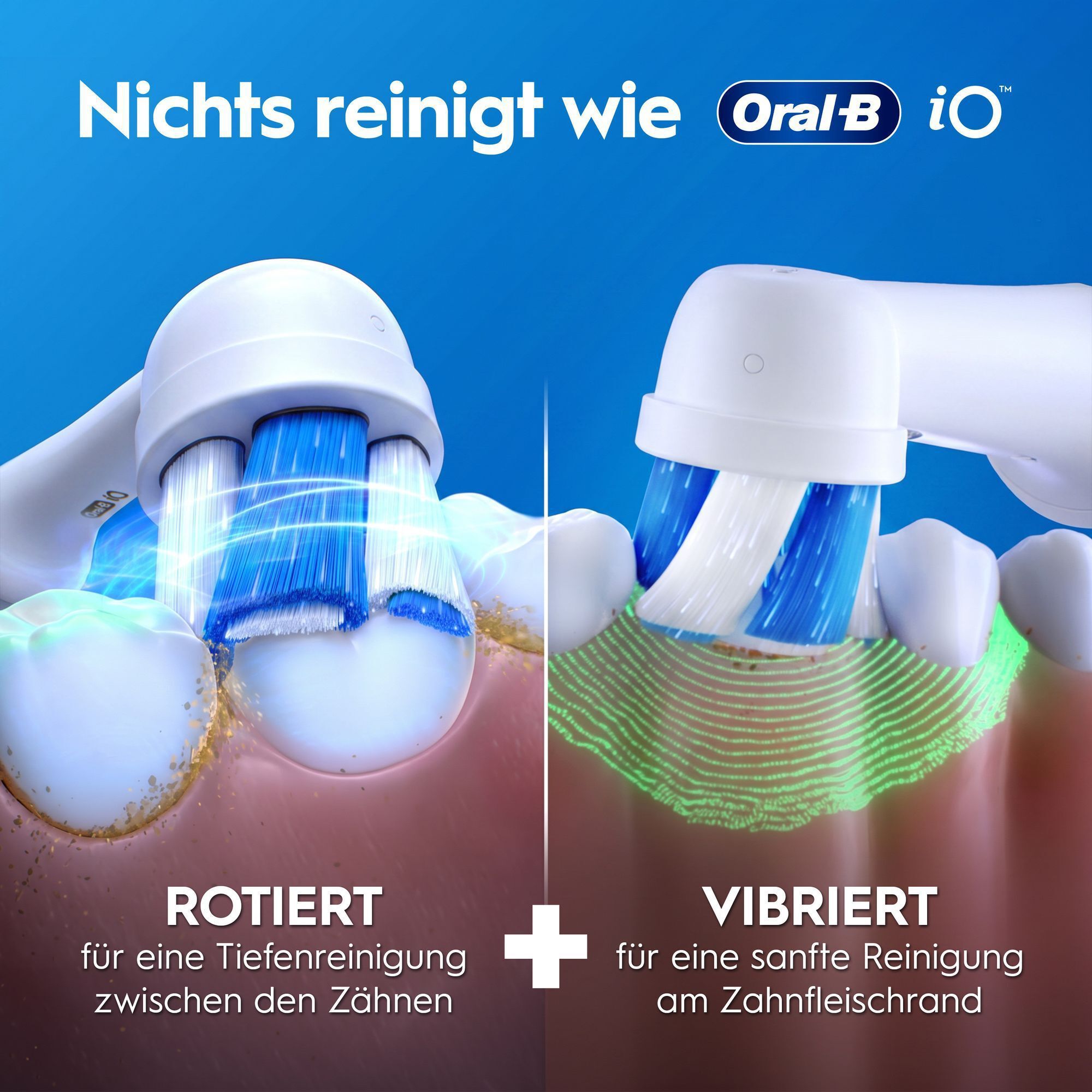 Oral-B iO Zahnbürste zeigt rotierende Tiefenreinigung & sanfte Vibration am Zahnfleischrand.
