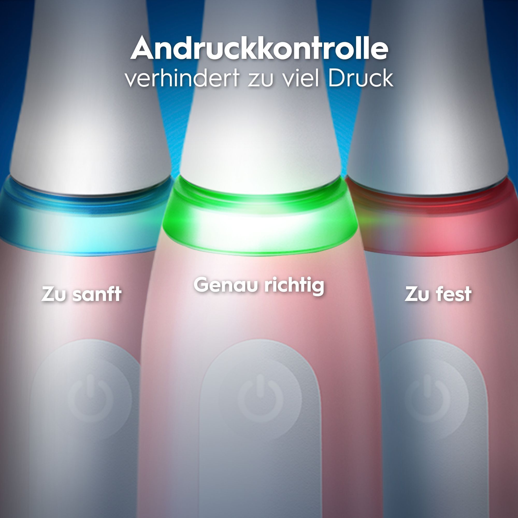 Oral-B Andruckkontrolle visualisiert idealen Putzdruck: blau, grün und rot warnen.