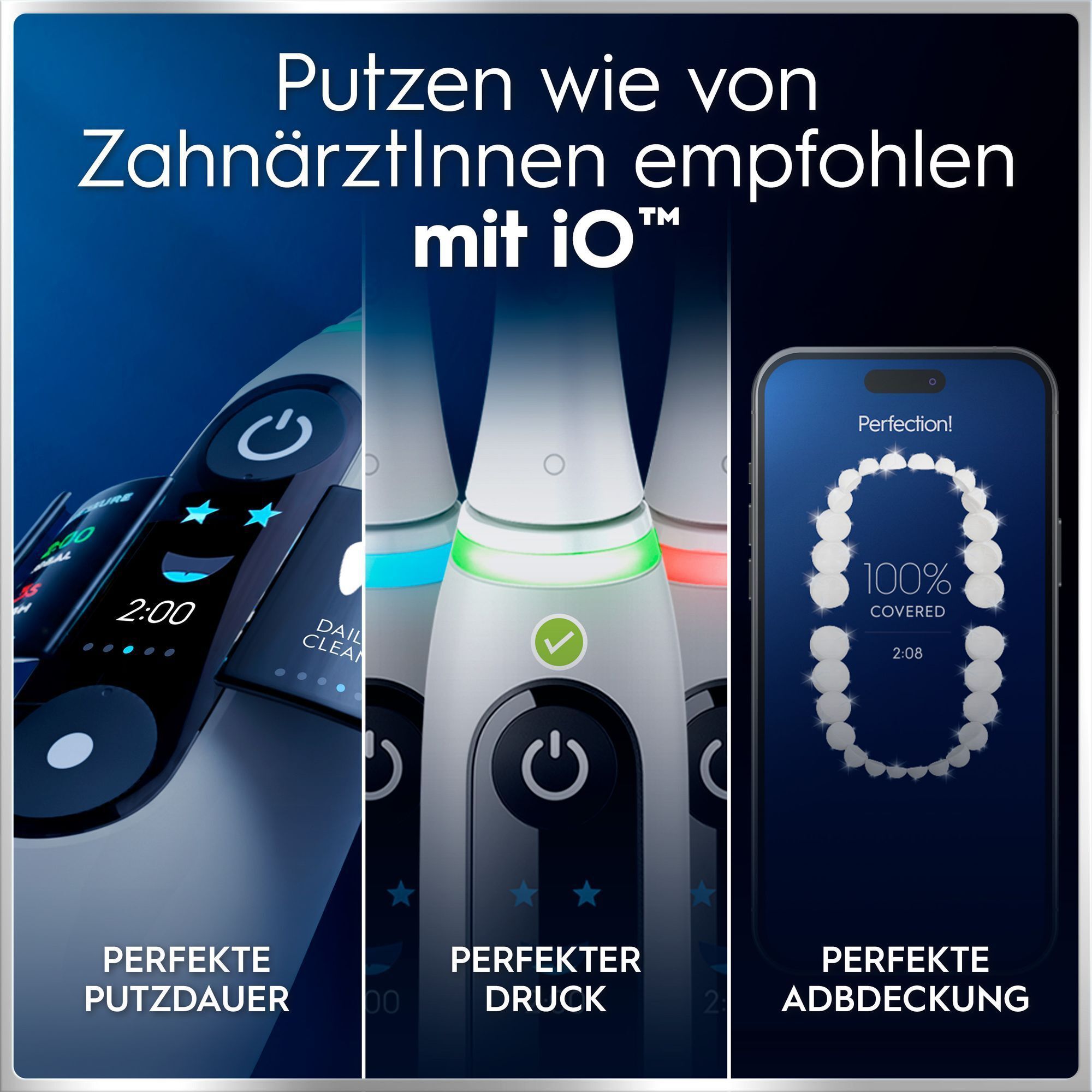 Oral-B iO zeigt Zahnärzte-empfohlenes Putzen: perfekte Putzdauer, Druck und Abdeckung.