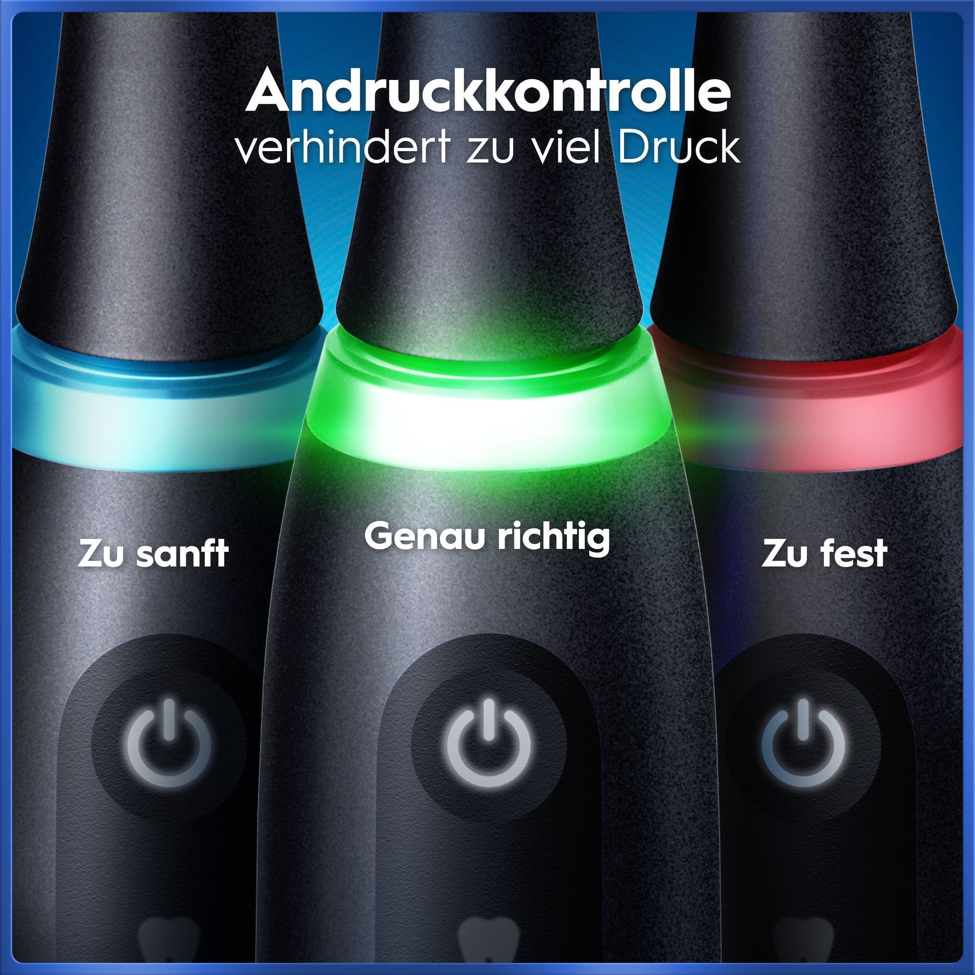 Oral-B Andruckkontrolle visualisiert Putzdruck: weiß (sanft), grün (richtig), rot (fest).