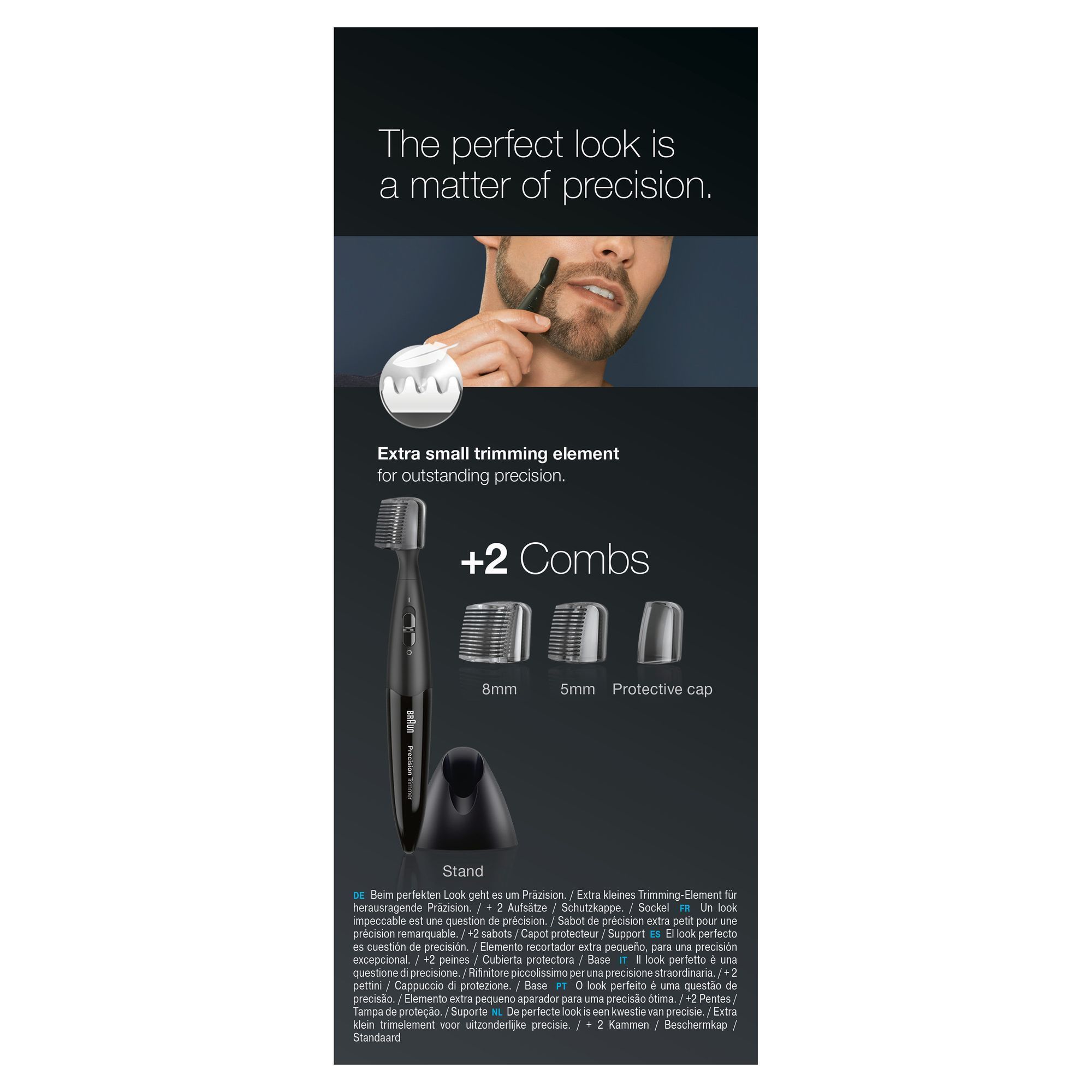 Braun Präzisionstrimmer mit extra kleinem Trimming-Element für herausragende Präzision und +2 Kammaufsätzen.